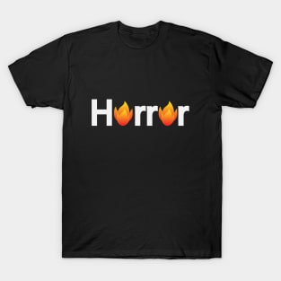 Horror being horrifying text design T-Shirt